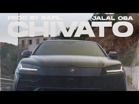 Jalal Oba - Chivato (Prod. By Rafil)