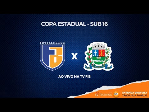 FUTSAL BAURU vs PEDERNEIRAS -  COPA ESTADUAL - SUB 16  AO VIVO | TVFIB BAURU