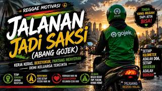Download lagu Jalanan Jadi Saksi | Lagu Reggae Motivasi untuk Abang Gojek dan Pejuang Rezeki Halal mp3