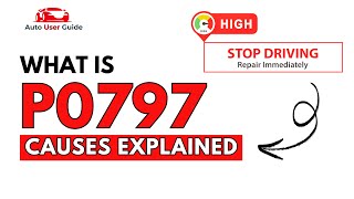 OBD Code p0797 Guide to Repair