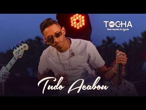 Mc Tocha - Tudo acabou (Tocha Convida)