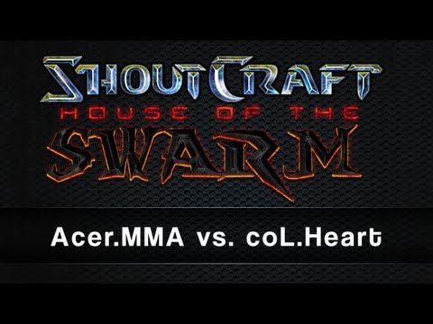 ShoutCraft HotS Tournament - G5 - Acer.MMA vs coL.Heart