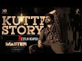 Kutti Story Video Song Thalapathy Vijay Latest Tamil Movies Sony Music Sony Music South