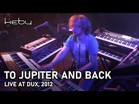 Kebu - To Jupiter and Back (live @ Dux)