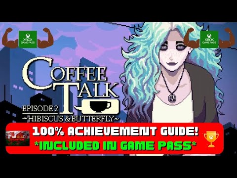 Coffee Talk 2: Hibiscus & Butterfly - 100% Achievement Guide! *Included With Gamepass* (GPC #2)