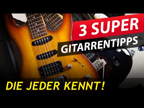 ★ 3 GITARRENTIPPS die JEDER kennt !?! ► GITARRE LERNEN Online