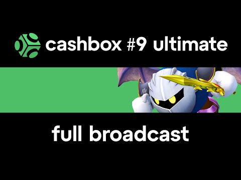 CASHBOX 9 FULL BROADCAST: Super Smash Bros. Ultimate