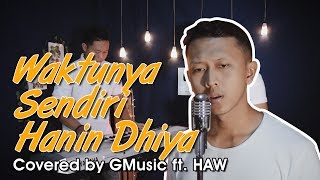 Waktunya Sendiri - Hanin Dhiya (Acoustic Cover) GMusic ft. HAW