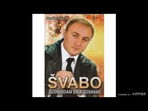 Slobodan Dragosavac Svabo - Hvala ti zeno - (Audio 2010)