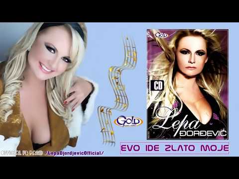 Lepa Djordjevic | Evo ide zlato moje | Audio 2009