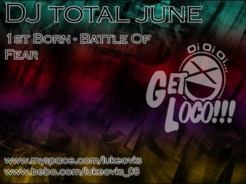 DJ Total June 09 - 24 - 1st Born - Battle Of Fear
