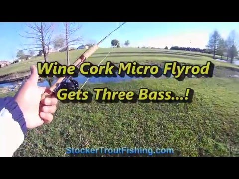 Wine Cork Micro Flyrod Gets Three Bass...!