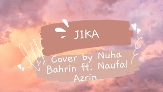 Download lagu JIKA(lirik & terjemahan)cover by Nuha Bahrin ft. Naufal Azrin mp3