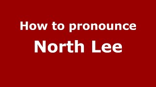 How to pronounce North Lee