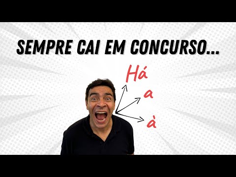 Quando usar "Há", "a" e "à" - Acerte as questões de concurso!