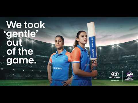 Hyundai: Not A Gentleman's Game | ICC Women's T20 World Cup