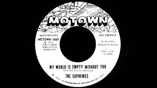 The Supremes - My World Is Empty Without You