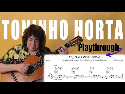 Como Tocar "Aquelas Coisas Todas" no violão | Aula com Toninho Horta. MPB, Samba, Playtrought song