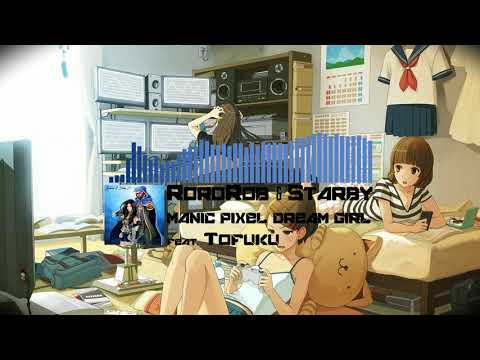 RoboRob and Starby - Manic Pixel Dream Girl feat. Tofuku [Future Bass, Hip Hop]