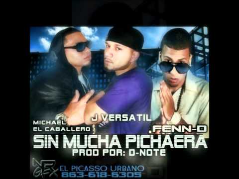 Official ''Sin Mucha Pichaera'' - J.Versatil Ft Michael El Caballero Y Fenn-D