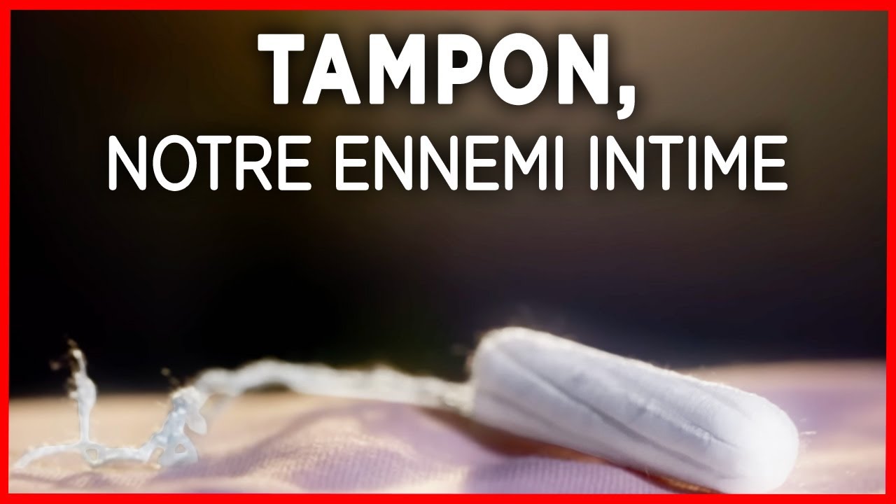 Tampon, notre ennemi intime - Enquête - Documentaire complet