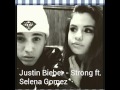 Justin Bieber - Strong feat Selena Gomez 