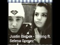 Justin Bieber - Strong feat Selena Gomez 