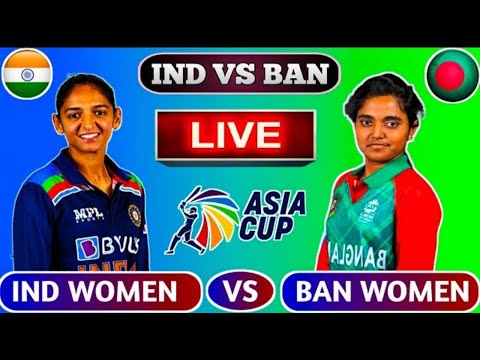 🔴Live: India Women vs Bangladesh Women | INDW vs BANW Live Cricket Scores | INDW VS BANW Match Live