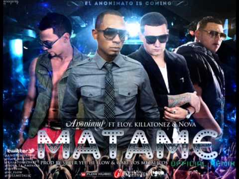Matame - Anonimus Ft. Eloy, Killatonez Y Nova La Amenaza (Official Remix)