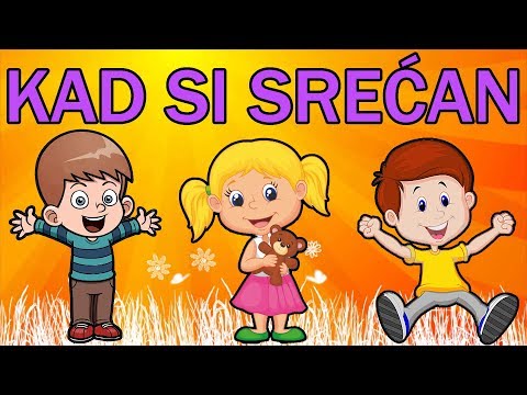 Kad si srećan - Pjesme za djecu | Dječije pjesmice | Vesele pesmice za decu | If you are happy SONG