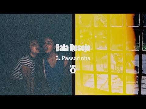 Bala Desejo - Passarinha
