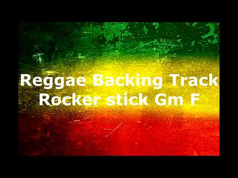 Rocker stick Gm F - Reggae Backing Track