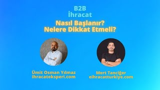 B2B İhracat | Konuk : Mert Tanciğer @MertTanciğer