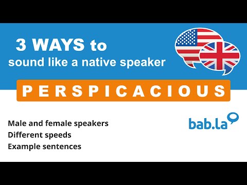 PERSPICACIOUS pronunciation | Improve your language with bab.la