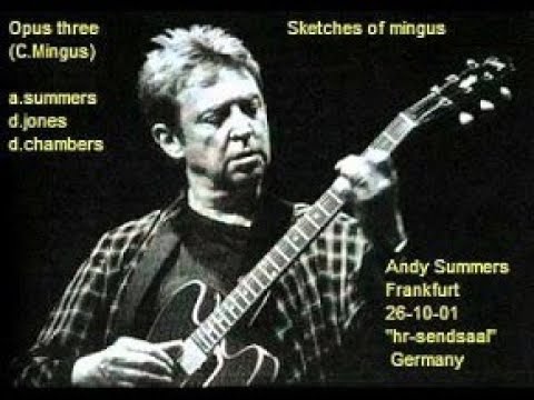 ANDY SUMMERS TRIO - Live at HR Sendesaal Frankfurt - Jazz Festival / Sketches of Mingus, 2001 Medley