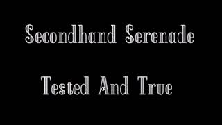 Secondhand Serenade - Tested and True (Lyrics)