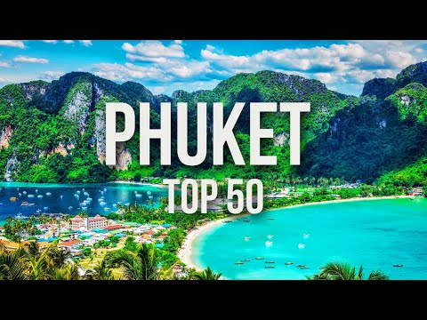 50 Best Places to Visit in Phuket, Thailand
