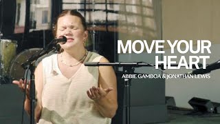 Download lagu Move Your Heart - Abbie Gamboa & Jonathan Lewis l UPPERROOM Prayer Set mp3