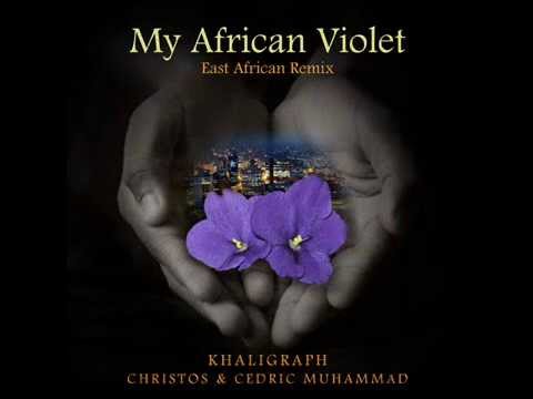 Khaligraph Jones , Christos and Cedric Muhammad - African Violet