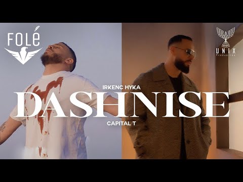 Irkenc Hyka ft. Capital T - Dashnise