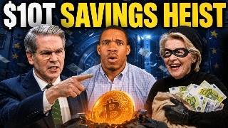 EU Threatens To STEAL $10 Trillion in Citizens’ Savings! Got Bitcoin?