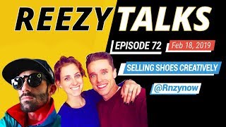 6 Figures Selling Shoes ( NOT on AMAZON or Ebay ) @RNZYNOW - Reezy Talks 072