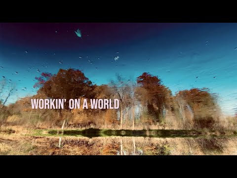 Workin' On A World (Lyric Video) - Iris DeMent