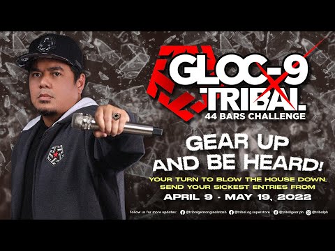 44 Bars Gloc-9 x Tribal Rap Challenge