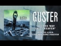 Guster - "All The Way Up To Heaven" [Best Quality]