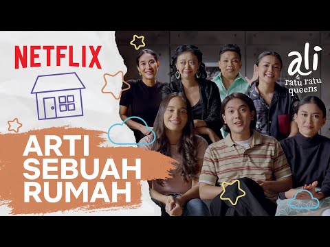 SIAP-SIAP NANGIS. Arti Rumah Bagi Para Pemeran Film Ali & Ratu Ratu Queens