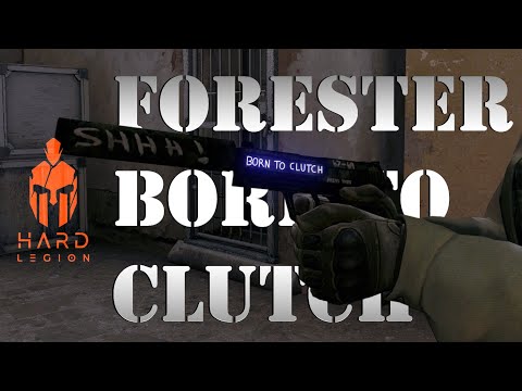 CS:GO Hard Legion Forester - BORN TO CLUTCH
