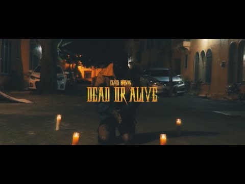 Elvis Brown - Dead or Alive (official video)