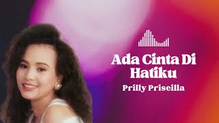 Download lagu Prilly Priscilla - Ada Cinta Dihatiku mp3 Download lagu Prilly Priscilla - Ada Cinta Dihatiku mp3