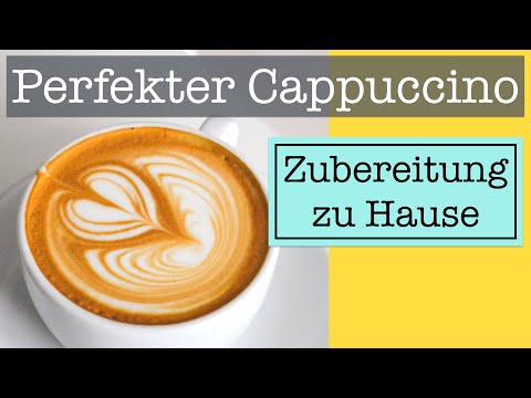 Cappuccino Zubereitung: So gelingt dir der perfekte Cappuccino (inkl. Milch aufschäumen + Latte Art)